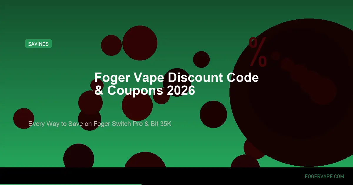Foger Vape Discount Code & Coupons (2026)